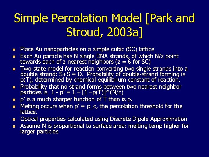 Simple Percolation Model [Park and Stroud, 2003 a] n n n n Place Au