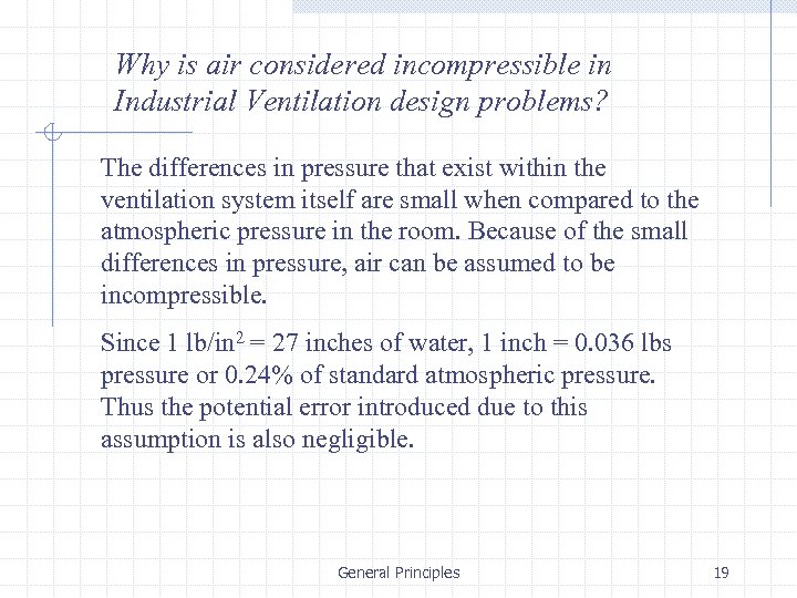 Why is air considered incompressible in Industrial Ventilation design problems? The differences in pressure