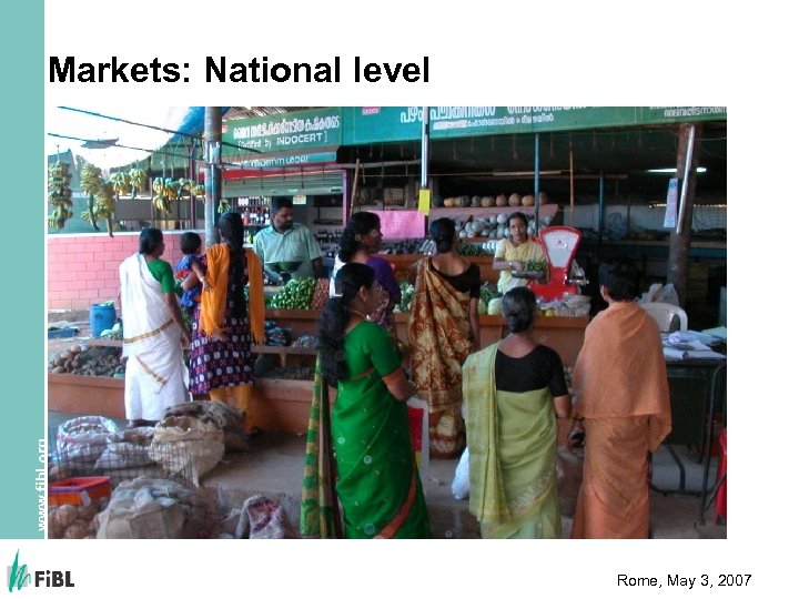 www. fibl. org Markets: National level Rome, May 3, 2007 