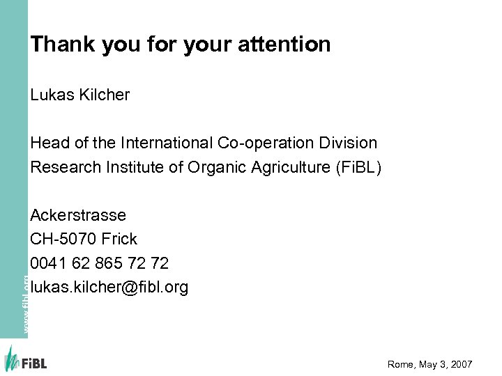 Thank you for your attention Lukas Kilcher Head of the International Co-operation Division Research