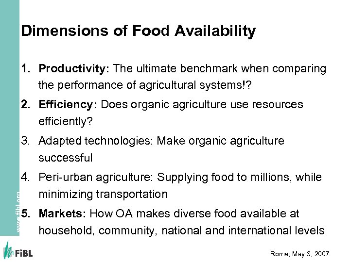 Dimensions of Food Availability 1. Productivity: The ultimate benchmark when comparing the performance of