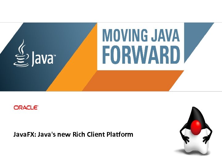 Java. FX: Java's new Rich Client Platform Presenting with LOGO 5 Copyright © 2011,