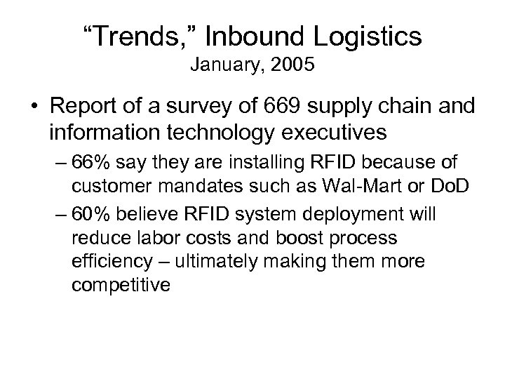 “Trends, ” Inbound Logistics January, 2005 • Report of a survey of 669 supply