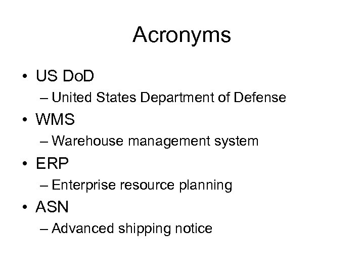 Acronyms • US Do. D – United States Department of Defense • WMS –