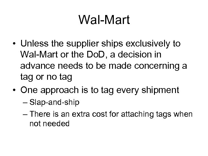 Wal-Mart • Unless the supplier ships exclusively to Wal-Mart or the Do. D, a