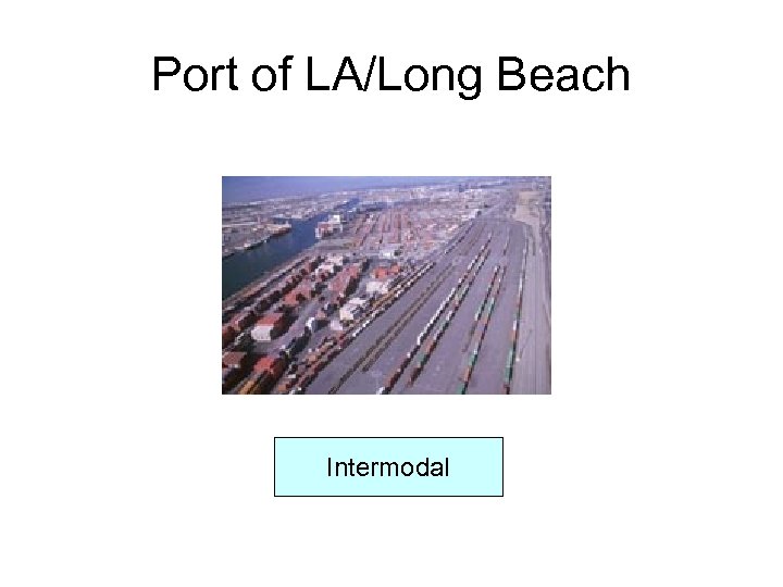 Port of LA/Long Beach Intermodal 
