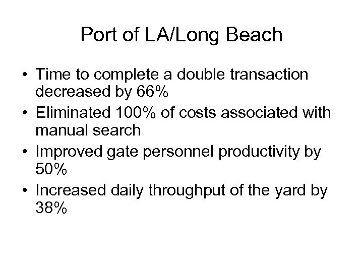 Port of LA/Long Beach • Time to complete a double transaction decreased by 66%