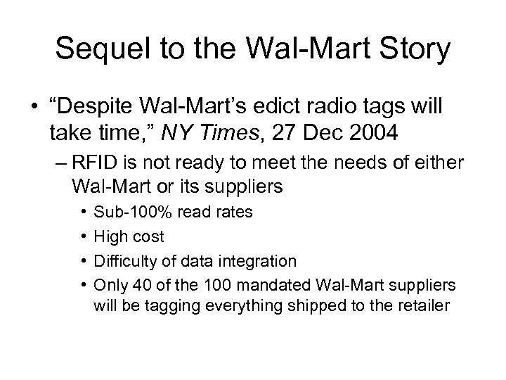 Sequel to the Wal-Mart Story • “Despite Wal-Mart’s edict radio tags will take time,