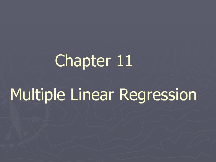 Chapter 11 Multiple Linear Regression 