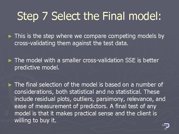 Step 7 Select the Final model: ► This is the step where we compare