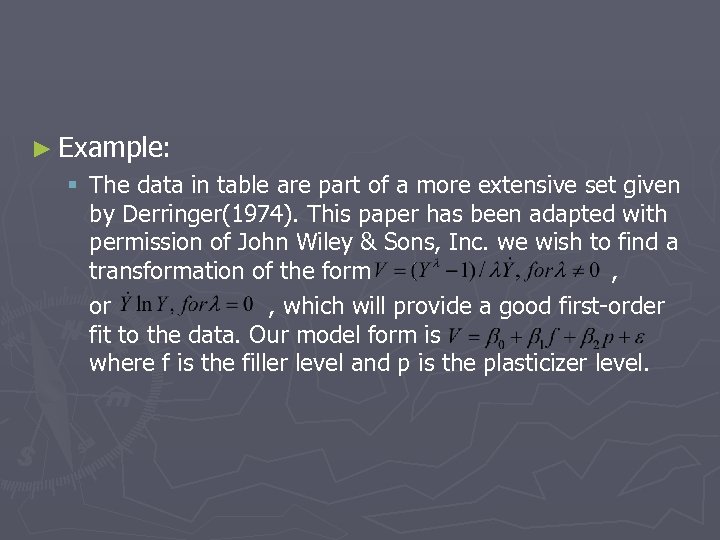 ► Example: § The data in table are part of a more extensive set