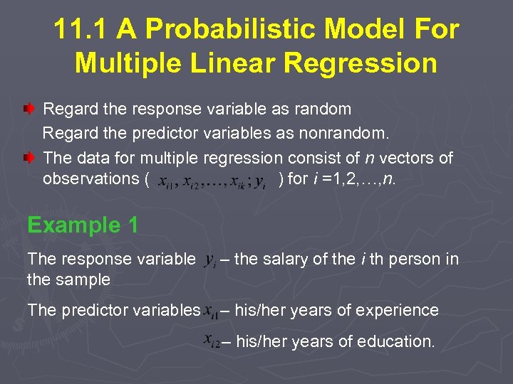 11. 1 A Probabilistic Model For Multiple Linear Regression Regard the response variable as