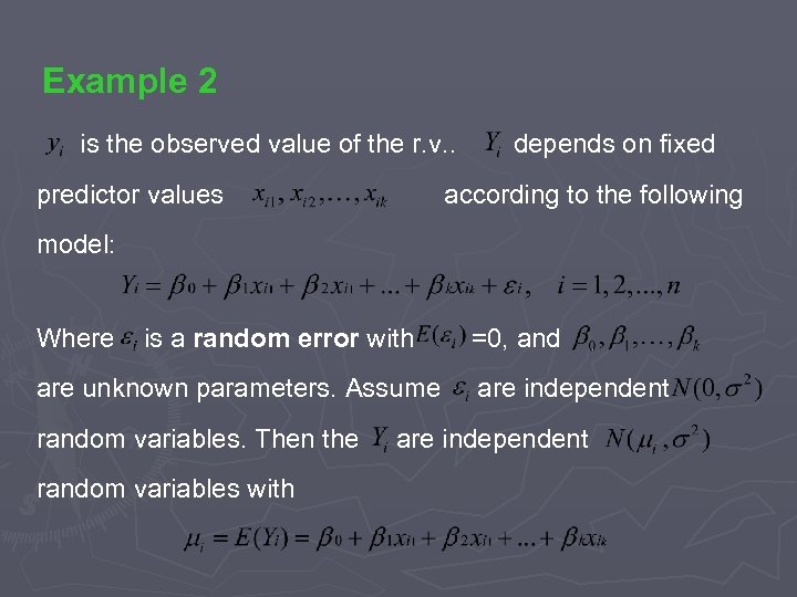 Example 2 is the observed value of the r. v. . predictor values depends