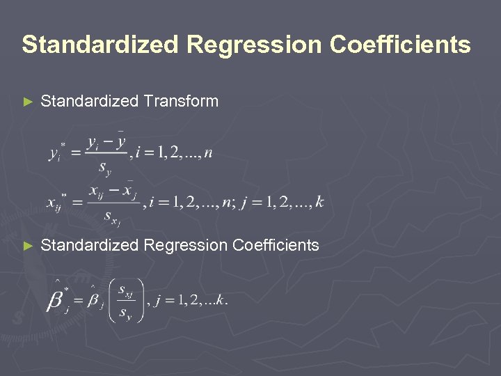 Standardized Regression Coefficients ► Standardized Transform ► Standardized Regression Coefficients 