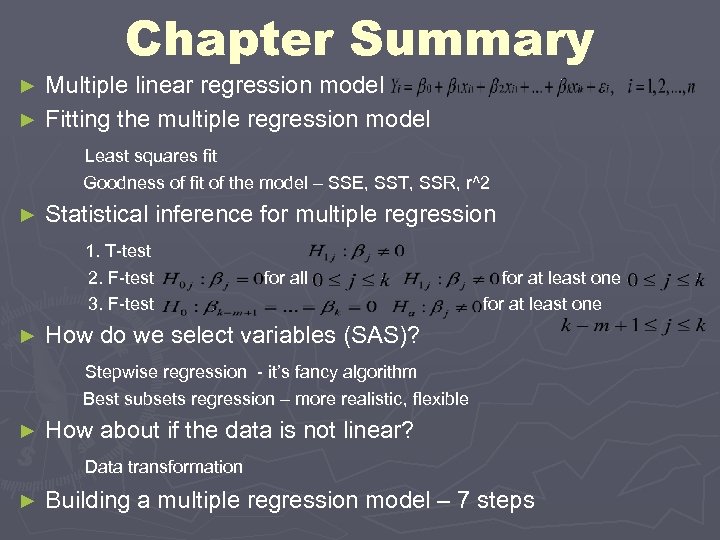 Chapter Summary Multiple linear regression model ► Fitting the multiple regression model Least squares