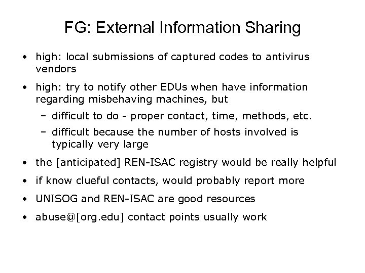 FG: External Information Sharing • high: local submissions of captured codes to antivirus vendors