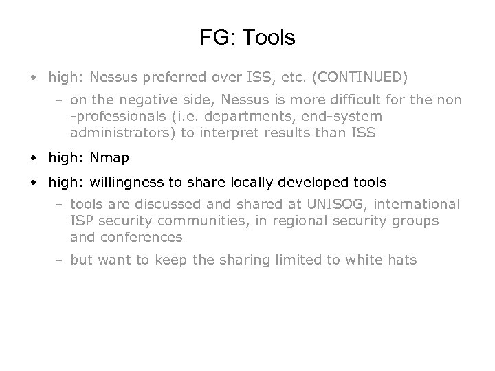 FG: Tools • high: Nessus preferred over ISS, etc. (CONTINUED) – on the negative