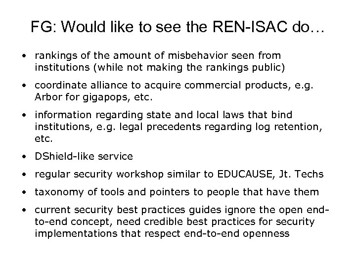 FG: Would like to see the REN-ISAC do… • rankings of the amount of