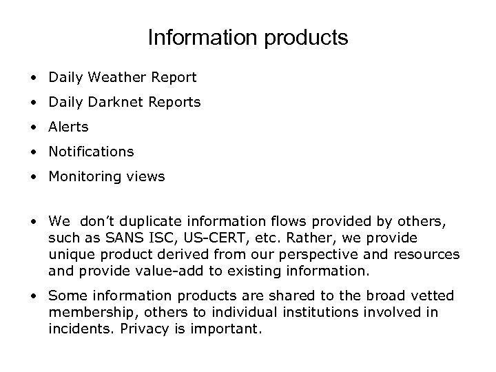 Information products • Daily Weather Report • Daily Darknet Reports • Alerts • Notifications