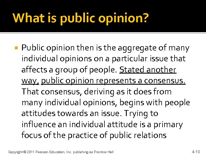 What is public opinion? Public opinion then is the aggregate of many individual opinions