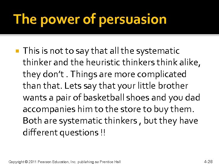 The power of persuasion This is not to say that all the systematic thinker