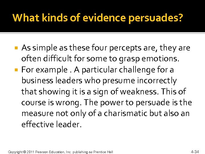 What kinds of evidence persuades? As simple as these four percepts are, they are
