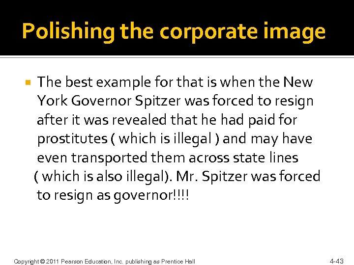 Polishing the corporate image The best example for that is when the New York