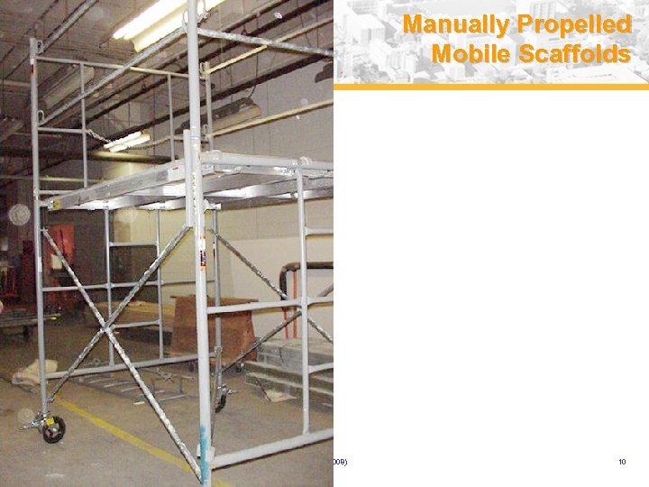 Manually Propelled Mobile Scaffolds USA (v. 2008) 10 