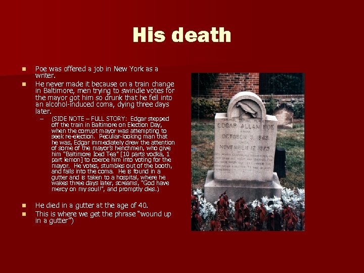 His death n n Poe was offered a job in New York as a