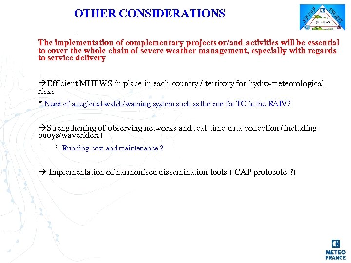 OTHER CONSIDERATIONS The implementation of complementary projects or/and activities will be essential to cover