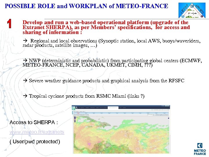 POSSIBLE ROLE and WORKPLAN of METEO-FRANCE Develop and run a web-based operational platform (upgrade