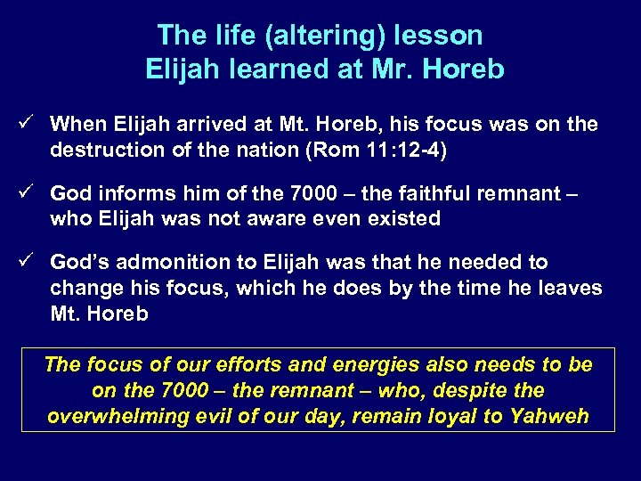 The life (altering) lesson Elijah learned at Mr. Horeb ü When Elijah arrived at