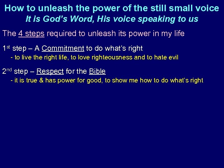 How to unleash the power of the still small voice It is God’s Word,