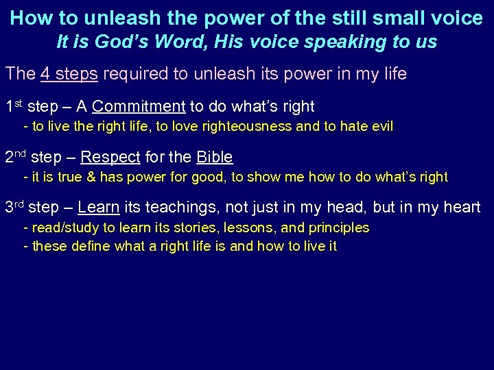 How to unleash the power of the still small voice It is God’s Word,