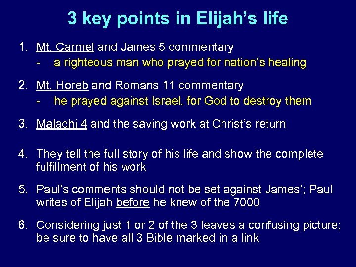 3 key points in Elijah’s life 1. Mt. Carmel and James 5 commentary -