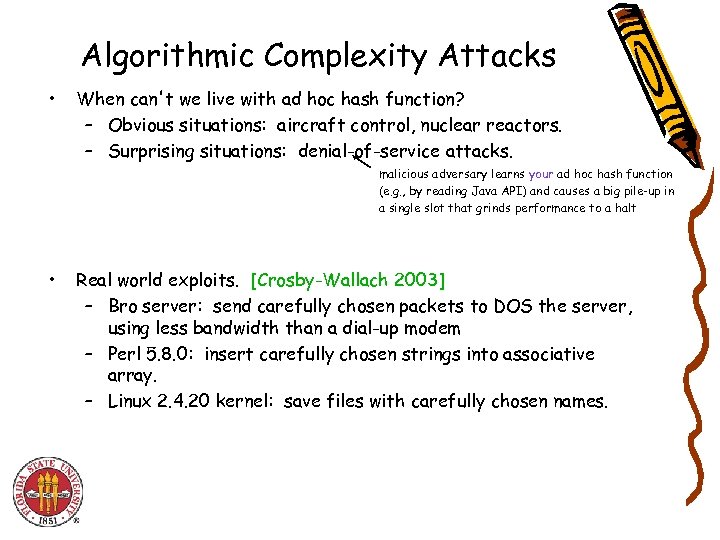 Algorithmic Complexity Attacks • When can't we live with ad hoc hash function? –