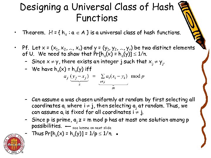 Designing a Universal Class of Hash Functions • Theorem. H = { ha :