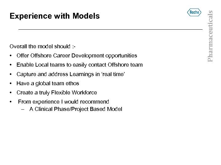 Overall the model should : - • Offer Offshore Career Development opportunities • Enable