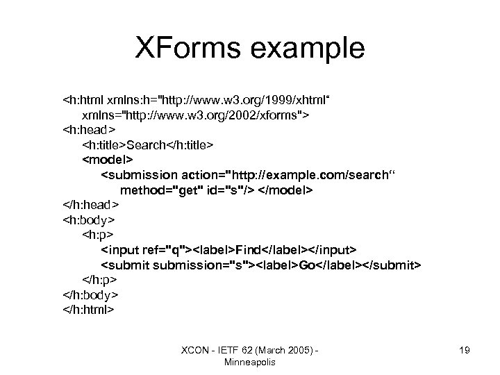 XForms example <h: html xmlns: h=