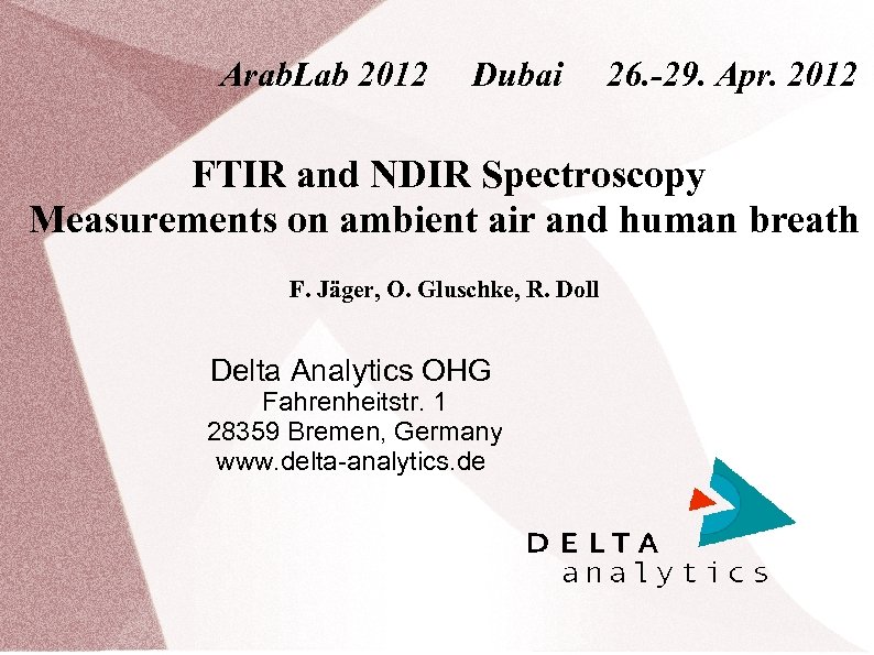 Arab. Lab 2012 Dubai 26. -29. Apr. 2012 FTIR and NDIR Spectroscopy Measurements on