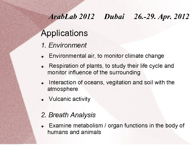 Arab. Lab 2012 Dubai 26. -29. Apr. 2012 Applications 1. Environment Environmental air, to