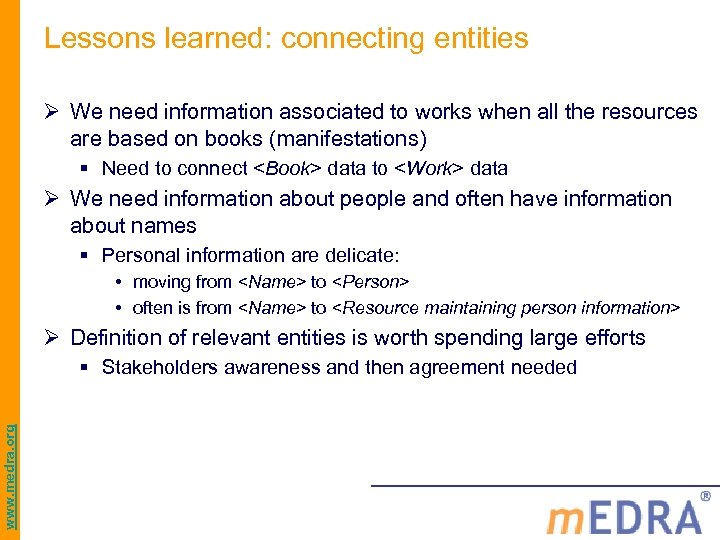 Lessons learned: connecting entities Ø We need information associated to works when all the