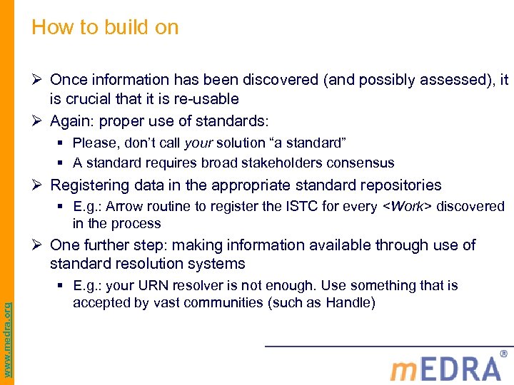 How to build on Ø Once information has been discovered (and possibly assessed), it