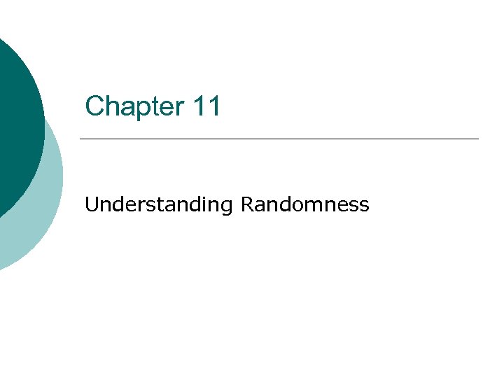 Chapter 11 Understanding Randomness 