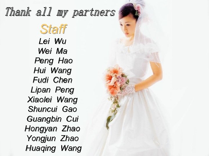 Staff Lei Wu Wei Ma Peng Hao Hui Wang Fudi Chen Lipan Peng Xiaolei