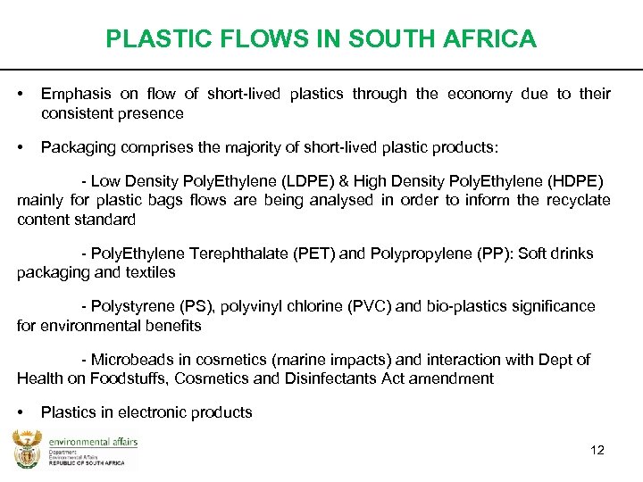 PLASTIC FLOWS IN SOUTH AFRICA • Emphasis on flow of short-lived plastics through the