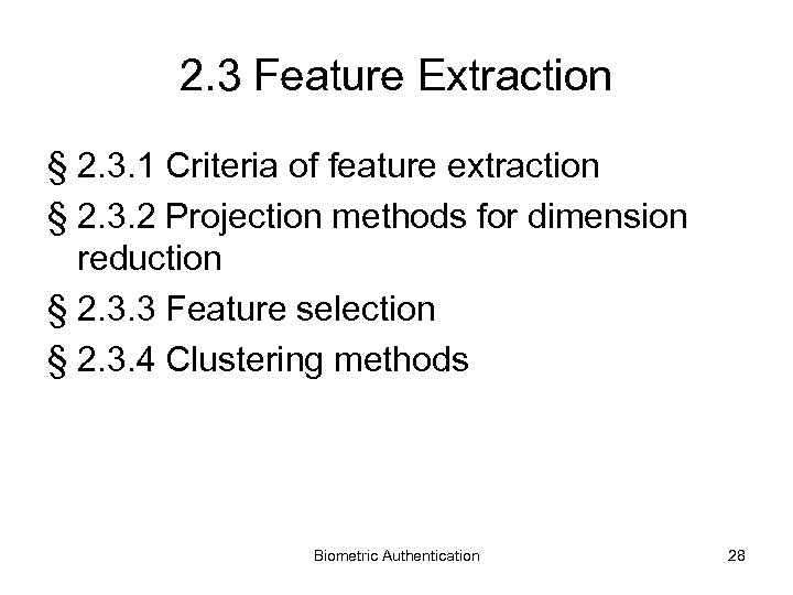 2. 3 Feature Extraction § 2. 3. 1 Criteria of feature extraction § 2.
