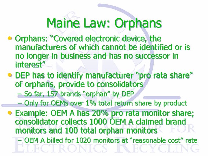 Maine Law: Orphans • Orphans: “Covered electronic device, the • manufacturers of which cannot