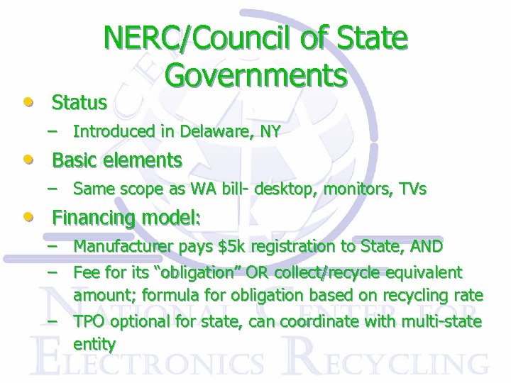 NERC/Council of State Governments • Status – Introduced in Delaware, NY • Basic elements