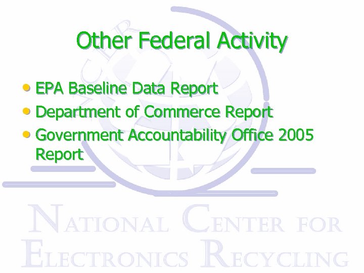 Other Federal Activity • EPA Baseline Data Report • Department of Commerce Report •